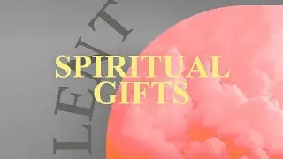 Spiritual Gifts - Chris Dow