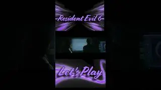 Resident Evil 6 - Трейлер, 4 серия #residentevil #gameplay #gaming