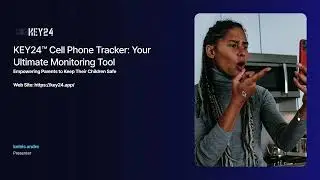 KEY24&trade; The Best Phone Tracker for Parental Control