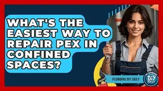 What's The Easiest Way To Repair PEX In Confined Spaces? - Plumbing DIY Daily