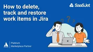 Deleted Work Items in Jira: How to Track and Restore Them