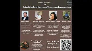 A Panel Discussion on Tribal Studies: Emerging Themes and Approaches