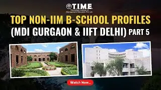 Top Non-IIM B-Schools You Can&rsquo;t Miss! Part 5 &ndash; MDI Gurgaon & IIFT Delhi