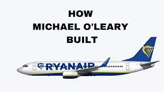 Как Майкл О'Лири создал Ryanair | Мини-документальный фильм