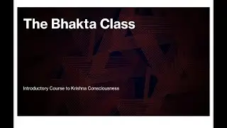 The Bhakta Class   Guru Disciple Relationship   Halifax 30 July 2025