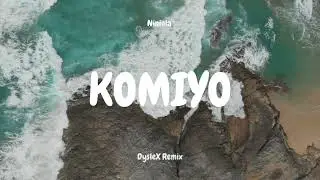 Niniola - Komiyo (DysleX Remix)