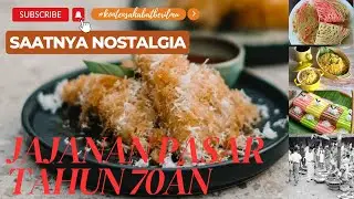 #56 JAJANAN PASAR TAHUN 70&Aacute;N  II BIKIN NOSTALGIA #a2r #jajanan #jadul #jajananjadul  #nostalgia