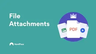 File Attachments &mdash; Securely Store Files in NordPass