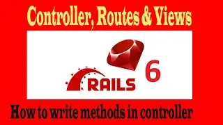 Ruby on Rails Part-03 | Controller | Routes | Views