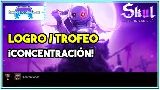 Skul: The Hero Slayer &ndash; 🏆 Logro Trofeo: &iexcl;Concentraci&oacute;n!