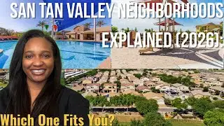 San Tan Valley Neighborhoods Explained (2026): Which One Fits You?