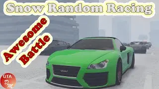 GTA 5 Online - GTA Snow Random Racing (Random SPORTS) - Awesome Battle