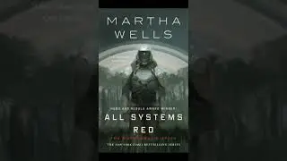 Book Reviews in 30 Seconds: All Systems Red by Martha Wells