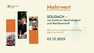 Mehrwert: SOLiDACH – von kreativer Nachhaltigkeit und Nachbarschaft
