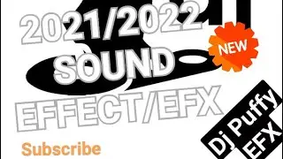 2022 SOUND EFFECTS DJ PUFFY EFX #2021 sound effects