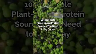 10 Incredible Plant-Based Protein Sources You Need to Try Today #plantbasedprotein #eatplantbased