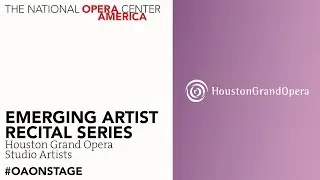 Emerging Artist Recital Series: Houston Grand Opera Studio Artists