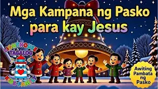Mga Kampanang Pasko para kay Jesus | Kristiyanong Awit ng Bata | Lighthouse Kids Family– Tagalog