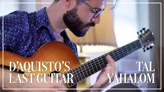 D'Aquisto's Last Guitar - Tal Yahalom