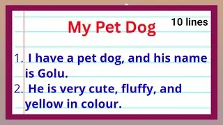 10 Lines on My Pet Dog in English | My Pet Dog Essay, 10 lines on Dog