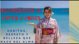 REJUVENECER AL ESTILO JAPON&Eacute;S #Anti-edad #rejuvenecer #pielradiante #rutinasdeejercicio #juventud