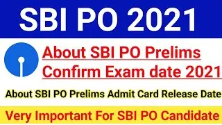 About SBI PO Prelims Confirm Exam Date 2021|SBI PO Prelims Admit Release Date 2021|#sbipo2021