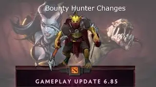 Bounty Hunter 6.85 update changes | Dota 2
