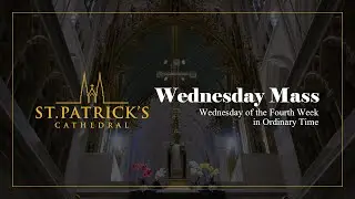 Wednesday Mass - February 4th 2026
