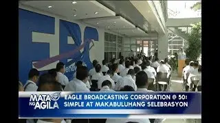 Eagle Broadcasting Corporation at 50: Simple at makabuluhang selebrasyon