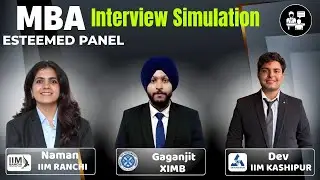 MBA Interview Simulation | Real Panel Experience by 3 Top B-School Alumni | Live Mock PI Session