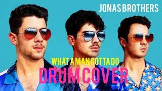 How to play What A Man Gotta Do by the Jonas Brothers Drum Cover