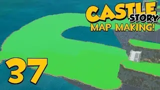 Castle Story Map Making - Corruptron Fortress - Part 37