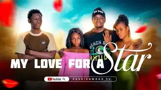 MY LOVE FOR A STAR Latest Ghanaian Movie .. SONYA, HUSIEN, ZAARA AND RAMMY 