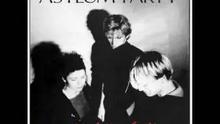 ASYLUM PARTY - old dreams are not innocent