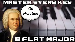 Become a MASTER of B Flat Major on the Piano