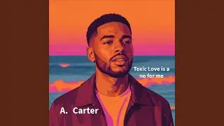 Toxic Love Is a No for Me