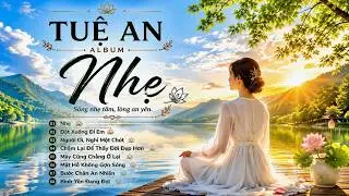 NHẸ | Album Thiền Ca Chữa Lành Mới Nhất 2026 | Nhạc Nhẹ Nhàng Giúp Ngủ Ngon