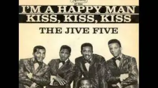 The Jive Five - I'm A Happy Man