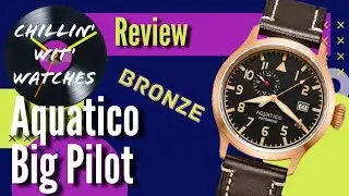 Big, Bronze & Beautiful - The Aquatico Big Pilot!