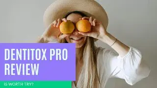 Real Dentitox Pro Review Supplement & Ingredients In It!