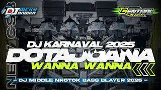 DJ DOTA X JOANA WANNA WANNA MIDEL TASSO NROTOK KARNAVAL SOUND HOREG 2025