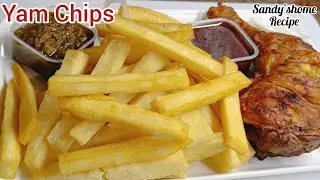 How To Fry Yam Chips Perfectly/Crispy Yam Chips Recipe.