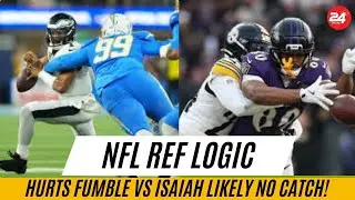 NFL Ref Logic: Hurts Fumble vs Isaiah Likely NO CATCH!