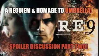 Resident Evil 9 SPOILER DISCUSSION! (Part 2) My Thoughts on all the Big Details & Revelations!