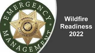 Lincoln County Public Service Announcement - Wildfire Readiness 2022