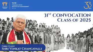 Leadership with Integrity: Sri Venkat Changavalli&rsquo;s Address at VJIM 31st Convocation
