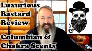 Review of Luxurious Bastard Columbian and Chakra Scents