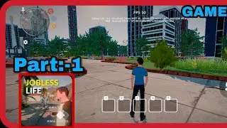 Jobless Life Gameplay part (1) - open-world roleplay game
