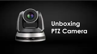 Unboxing PTZ Camera | Lumens