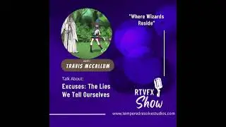 Ep 39 - Excuses: The Lies We Tell Ourselves